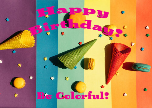 Happy Birthday - Be Colorful