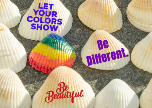 LGBTQ Greeting Card - Let your colors show. Be different. Be beautiful