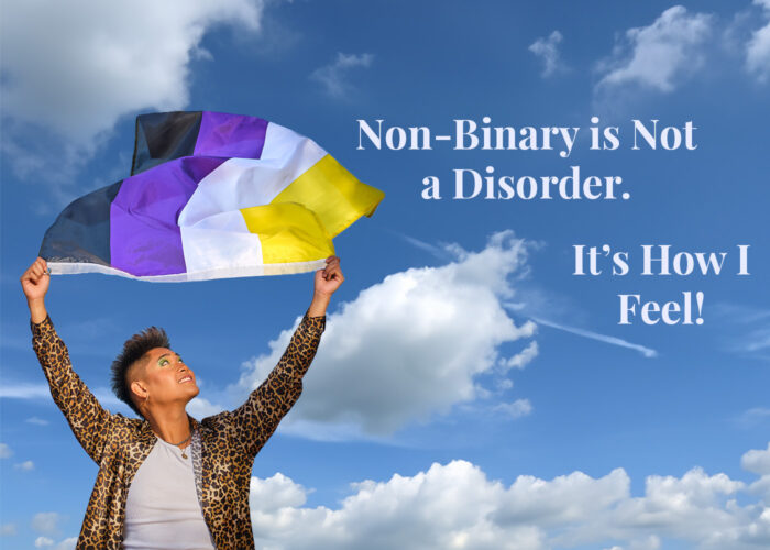 Non-Binary is Not a Disorder - It's How I Feel