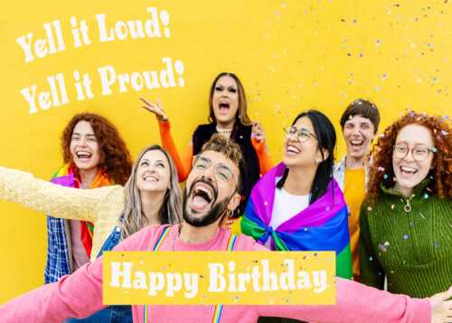 Yell it Loud - Yell it Proud - Happy Birthday