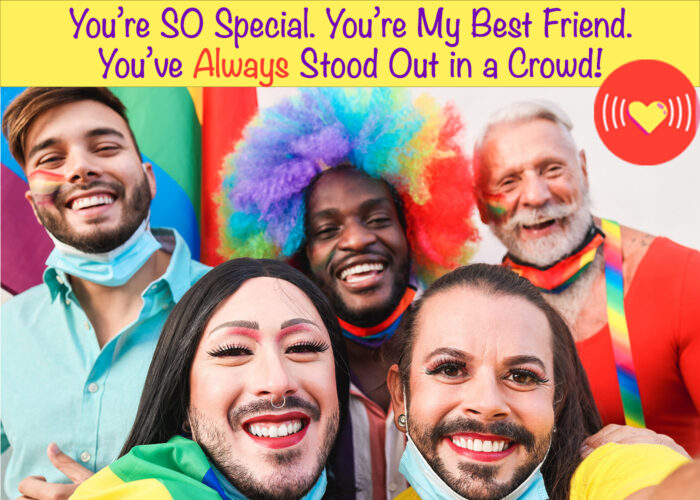 LGBTQ Greeting Card - You've Always Stood Out in a Crowd