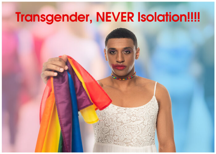 Transgender Never Isolation