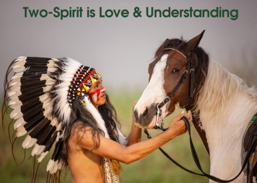 Two Spirit is Love & Understanding