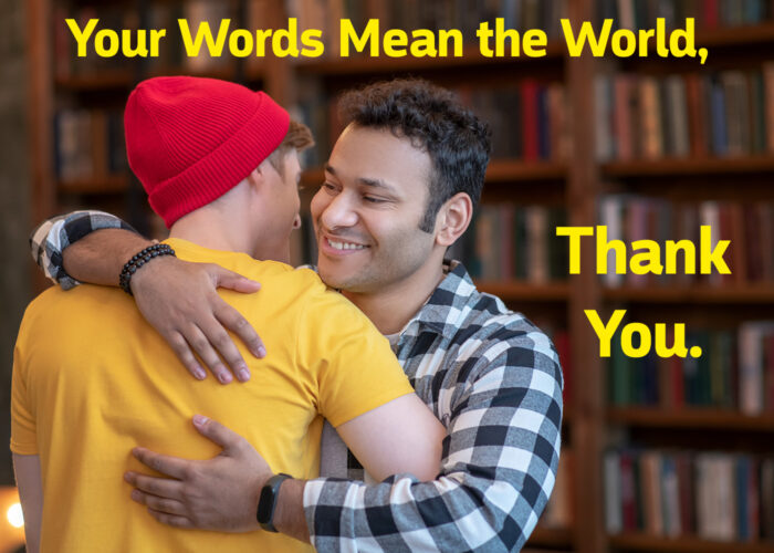 Your Words Mean the World - Thank You